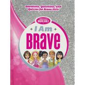 I Am Brave: Devotions, Questions and Quizzes for Brave Girls image