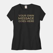 Your Own Message Womens T-shirt image