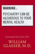 Warning: Psychiatry can be Hazardous to Your Mental Health image