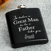 Personalised Hip Flask - 'It Takes a Great Man to be a Father'