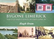 Bygone Limerick: The City and County in Days Gone by image