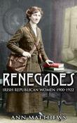 Renegades: Irish Republican Women 1900-1922 image