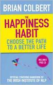 The Happiness Habit: Choose The Path To A Better Life image