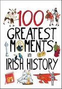 100 Greatest Moments in Irish History image