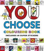 You Choose: Colouring Book with Stickers image