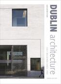 DUBLIN ARCHITECTURE 150+ BUILDINGS SINCE 1990 image