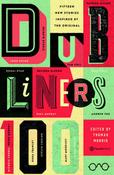 Dubliners 100: Fifteen New Stories Inspired by the Original image