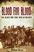 Blood for Blood: The Black and Tan War in Galway image
