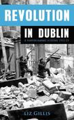 Revolution in Dublin: A Photographic History 1913-1923 image