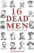 16 Dead Men: The Easter Rising Executions image