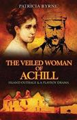 The Veiled Woman of Achill: Island Outrage &amp; a Playboy Drama (Reprint) image