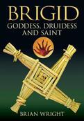 Brigid: Goddess, Druidess and Saint image