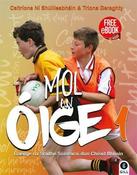 Mol an Oige 1 (Set Text &amp; Workbook) Junior Cycle Irish image