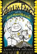 Amelia Fang and the Half-Moon Holiday image