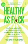 Healthy As F*ck: the 7 essential habits you need to get lean, stay healthy, and generally kick arse at life image