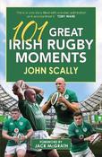 101 Great Irish Rugby Moments image