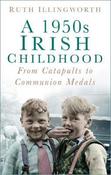 A 1950s Irish Childhood: From Catapults to Communion Medals image