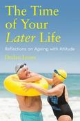 The Time of Your Later Life: Reflections on Ageing with Attitude image