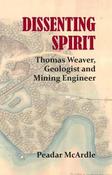 Dissenting Spirit: Thomas Weaver, Geologist and Mining Engineer image