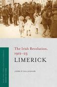 Limerick: The Irish Revolution, 1912-23 image