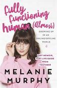 Fully Functioning Human (Almost): Living in an Online/Offline World image