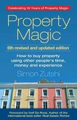 Property Magic: How to Buy Property Using Other People's Time, Money and Experience image