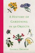 A History of Gardening in 50 Objects image