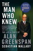 The Man Who Knew: The Life &amp; Times of Alan Greenspan image