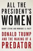 All the President's Women: Donald Trump and the Making of a Predator **IRELAND EXPORT EDITION image