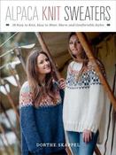 Alpaca Knit Sweaters: 28 Easy-to-Knit, Easy-to-Wear, Warm and Comfortable Styles image