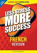 Less Stress More Success - French Revision Leaving Certificate Higher Level image