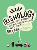 Irishology: Slagging, Junior C Football, Wet Rain and everything else we love about Ireland image