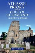 Athassel Priory and the Cult of St Edmund in Medieval Ireland image