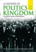A Century of Politics in the Kingdom: A County Kerry Compendium image