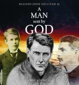 A Man Sent by God: John Sullivan SJ image