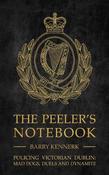 The Peeler's Notebook: Policing Victorian Dublin, Mad Dogs, Duals and Dynamite image