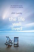 The Life Well Lived: Therapeutic Paths to Recovery and Emotional Wellbeing image
