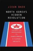 North Korea's Hidden Revolution: How the Information Underground is Transforming a Closed Society image