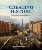 Creating History: Stories of Ireland in Art image