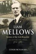 Liam Mellows, Soldier of the Irish Republic: Selected Writings, 1914-1922 image