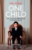 One Child: Life, Love and Parenthood in Modern China image