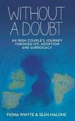 Without a Doubt: An Irish Couple's Journey Through IVF, Adoption and Surrogacy