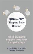 7pm to 7am Sleeping Baby Routine: The no-cry plan to help your baby sleep through the night image