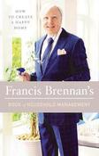 Francis Brennan's Book of Household Management: How to Create a Happy Home image