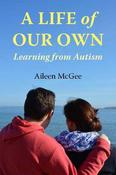 A Life of Our Own: Learning from Autism image