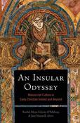 An Insular Odyssey: Manuscript Culture in Early Christian Ireland and Beyond image