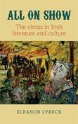 All on Show: The circus in Irish literature and culture image