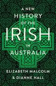 A NEW HISTORY OF THE IRISH IN AUSTRALIA image