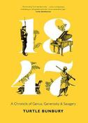 1847: A Chronicle of Genius, Generosity and Savagery image