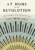 At Home in the Revolution: What Women Said and Did in 1916 image